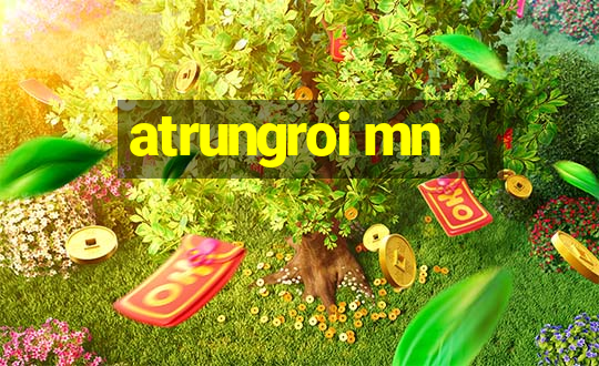 atrungroi mn