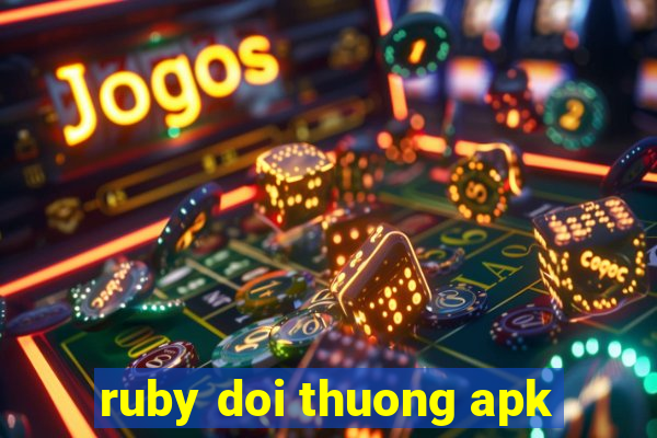 ruby doi thuong apk