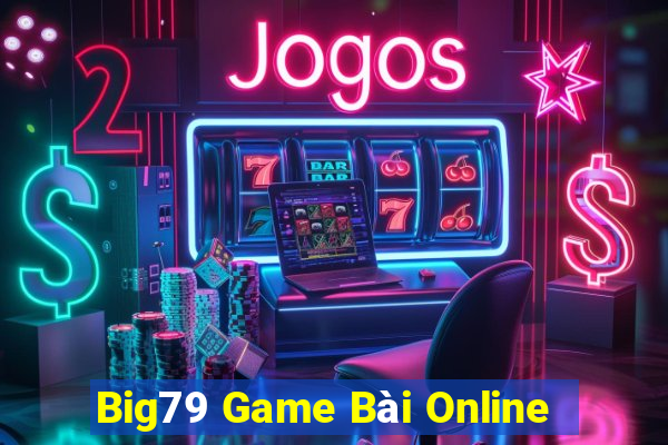 Big79 Game Bài Online