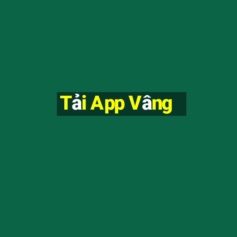 Tải App Vâng