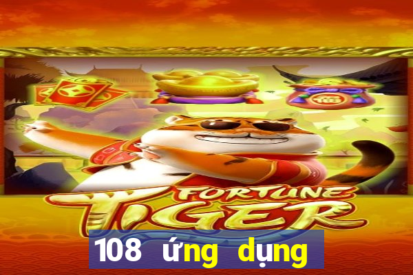 108 ứng dụng xổ số tải phần mềm