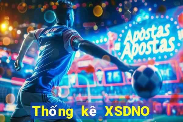 Thống kê XSDNO thứ hai