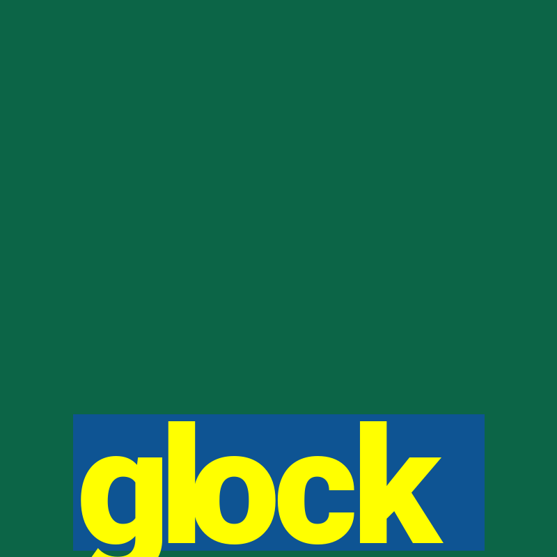 glock