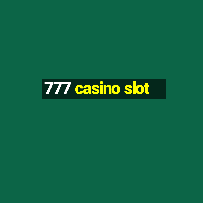 777 casino slot