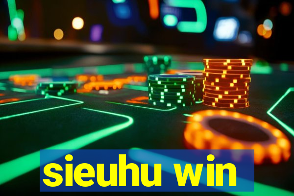 sieuhu win