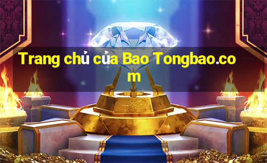 Trang chủ của Bao Tongbao.com