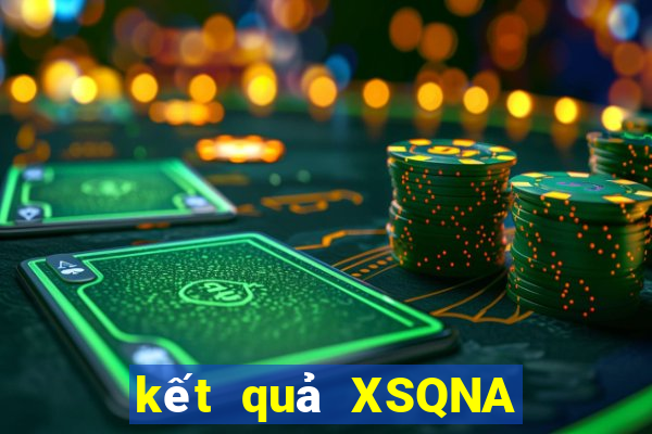 kết quả XSQNA ngày 10