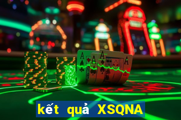 kết quả XSQNA ngày 10