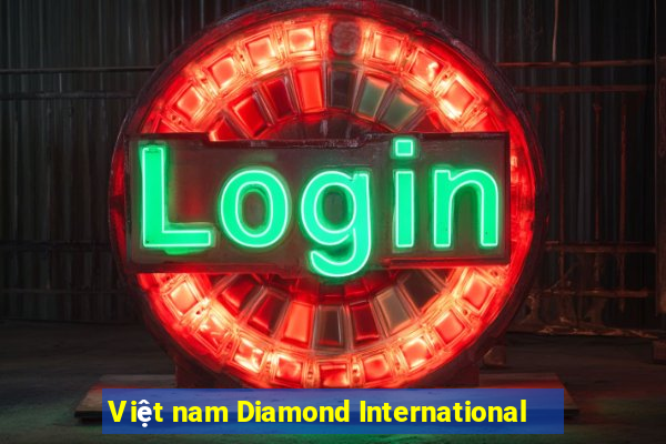 Việt nam Diamond International