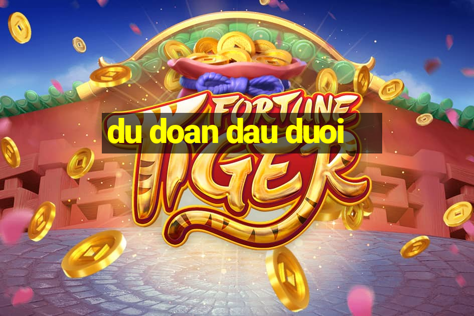 du doan dau duoi