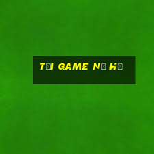 tải game nỗ hũ