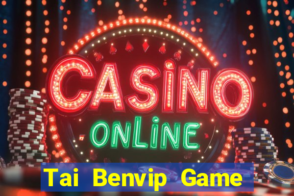 Tai Benvip Game Bài 2021