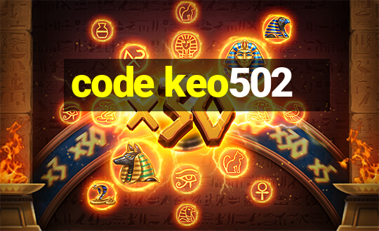 code keo502