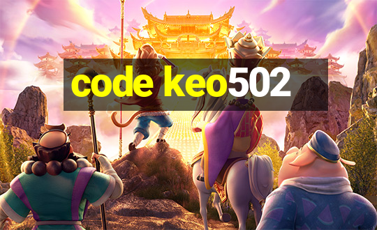 code keo502