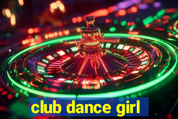 club dance girl