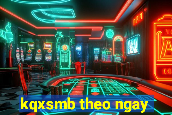 kqxsmb theo ngay