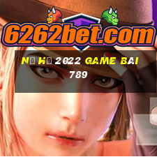 Nổ Hũ 2022 Game Bài 789