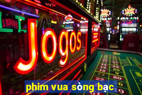 phim vua sòng bạc