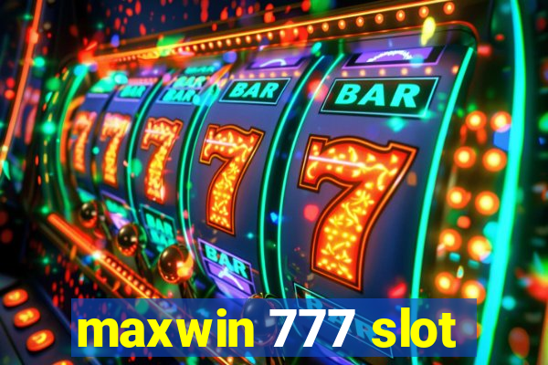 maxwin 777 slot