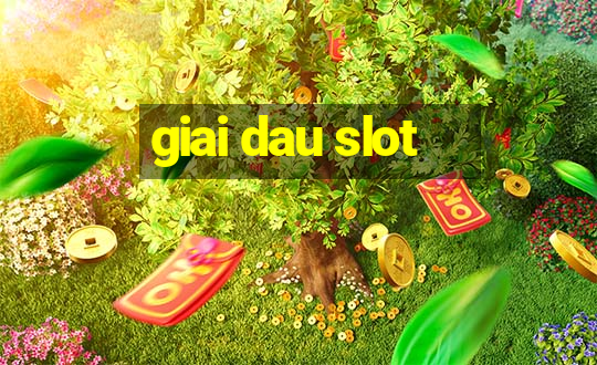 giai dau slot