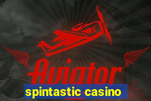 spintastic casino