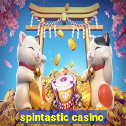 spintastic casino