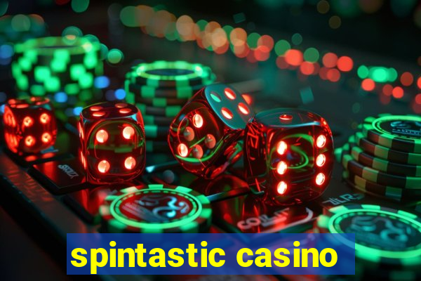 spintastic casino