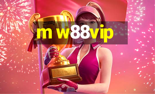 m w88vip