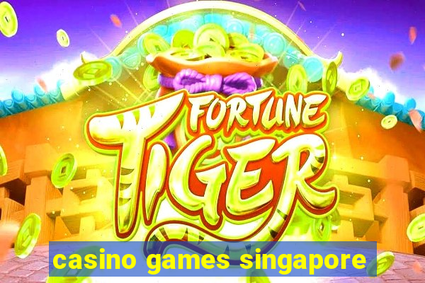 casino games singapore