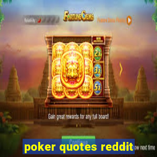 poker quotes reddit