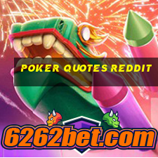 poker quotes reddit