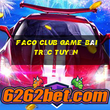 Faco Club Game Bài Trực Tuyến