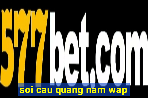 soi cau quang nam wap