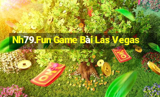 Nh79.Fun Game Bài Las Vegas