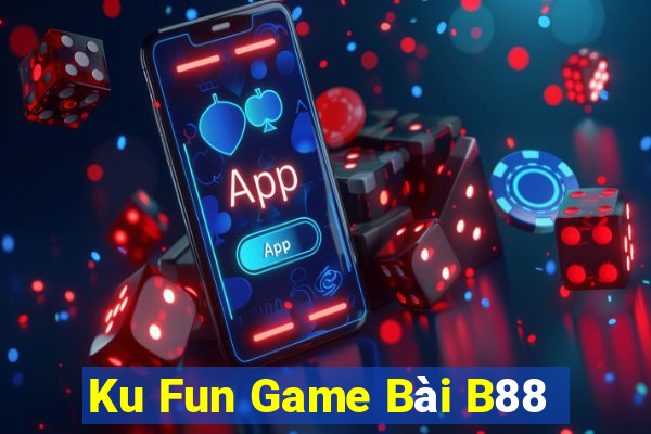 Ku Fun Game Bài B88