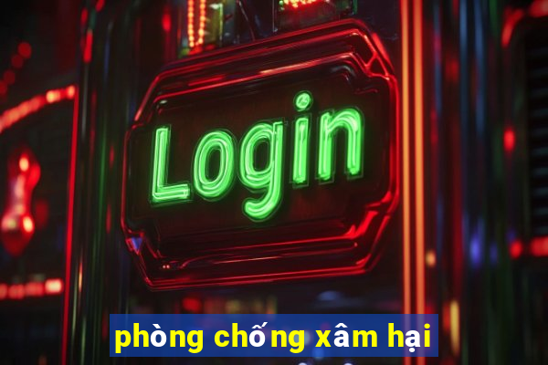 phòng chống xâm hại