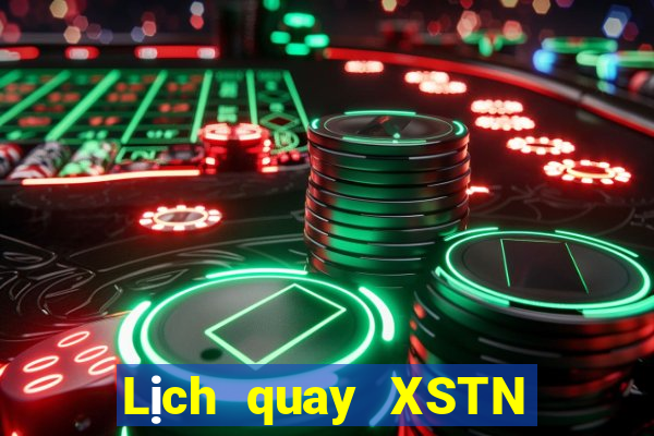 Lịch quay XSTN Chủ Nhật