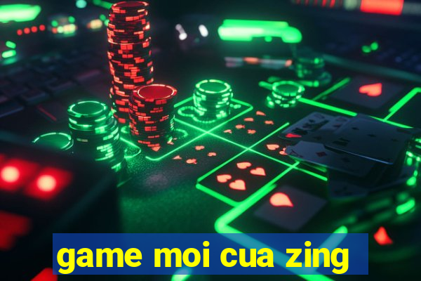 game moi cua zing