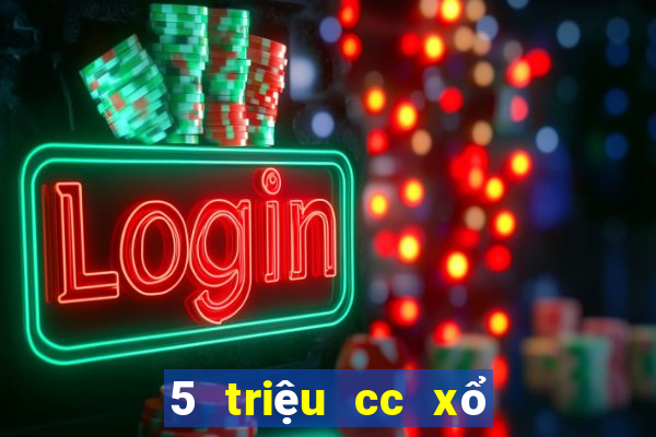 5 triệu cc xổ số trang wed