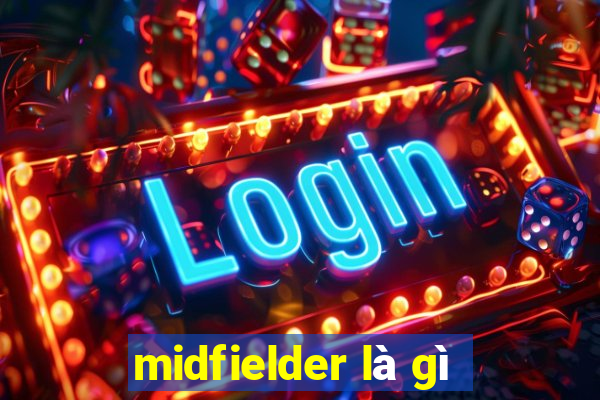 midfielder là gì