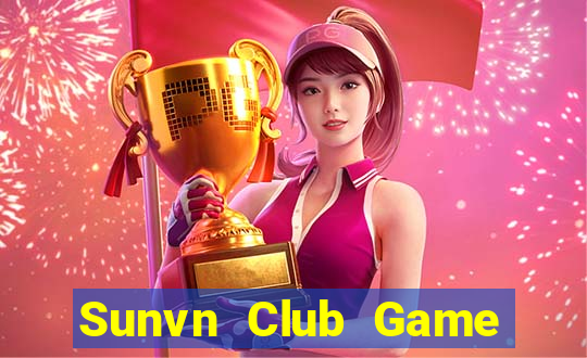 Sunvn Club Game Bài Đổi Thưởng B52