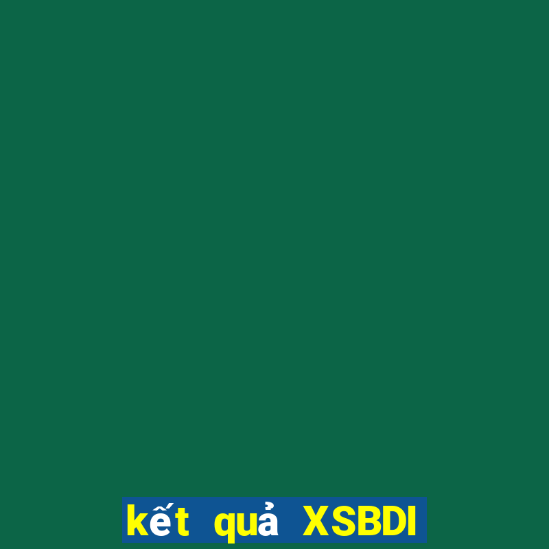 kết quả XSBDI ngày 6