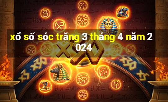 xổ số sóc trăng 3 tháng 4 năm 2024