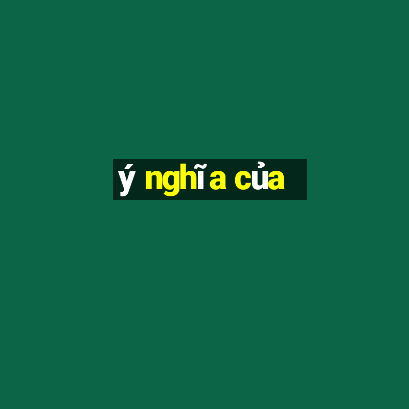 ý nghĩa của