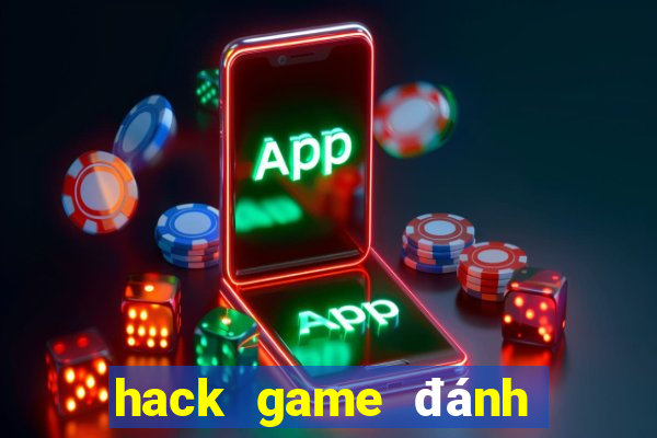 hack game đánh bài danh bai