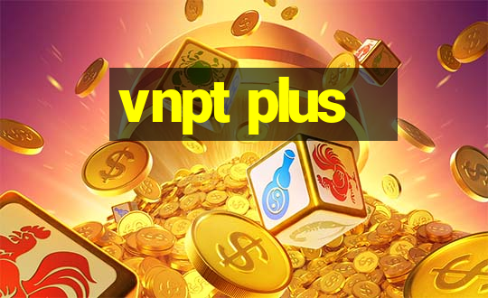 vnpt plus