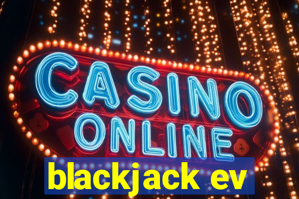 blackjack ev