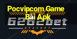 Pocvipcom Game Bài Apk