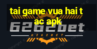 tai game vua hai tac apk