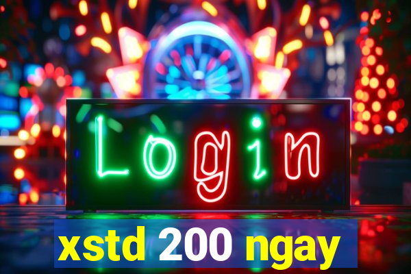 xstd 200 ngay